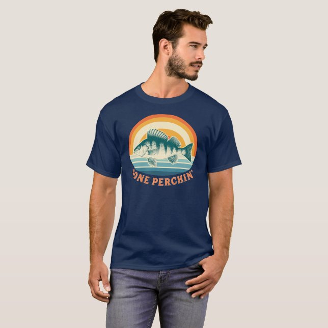 Camiseta Gone Perchin Fishing for Perch Sunrise to Sunset (Anverso completo)