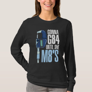 Camiseta Gonna G84 Hasta Que M8s Mechanic Cnc Machinist Hum