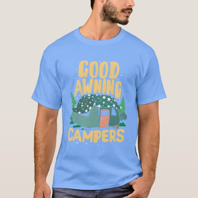 Camiseta Good Awning Campers Funny Camping Caravane Hiking  (Anverso)