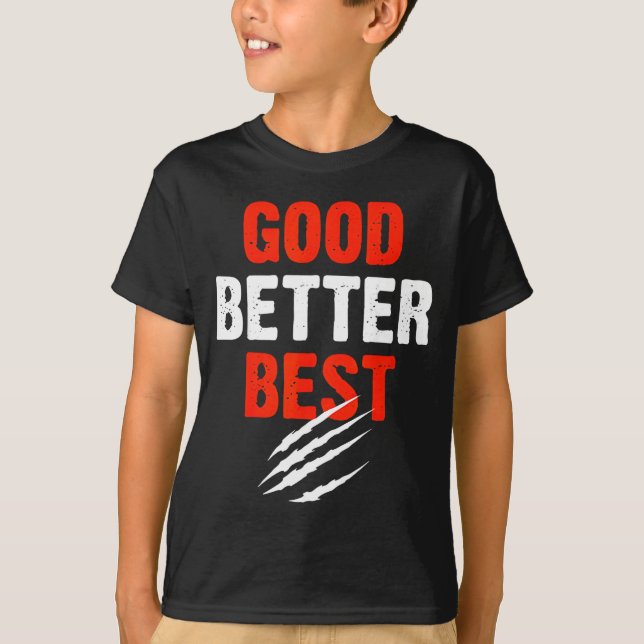 Camiseta Good Better Funny Motivational  (Anverso)