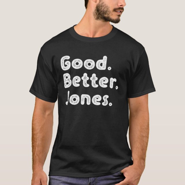 Camiseta Good better Jones (Anverso)