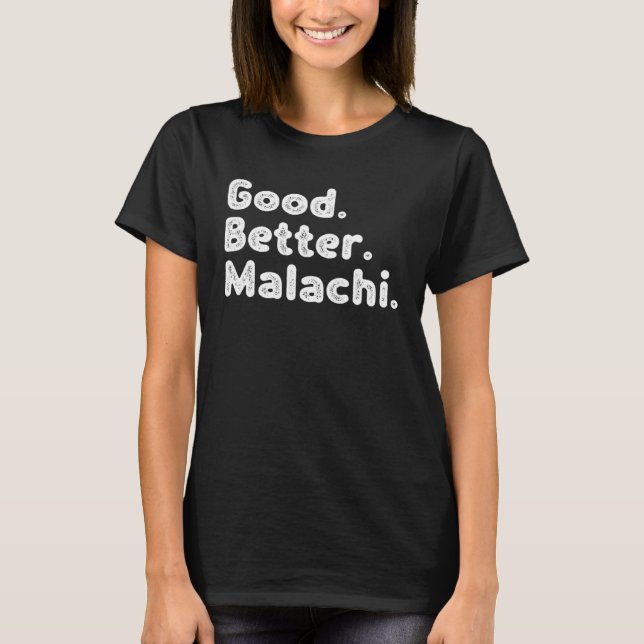 Camiseta Good better Malachi (Anverso)