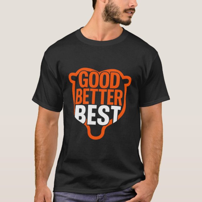 Camiseta Good Better Never Let It Rest Motivation Bear Claw (Anverso)