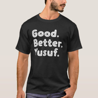 Camiseta Good better Yusuf
