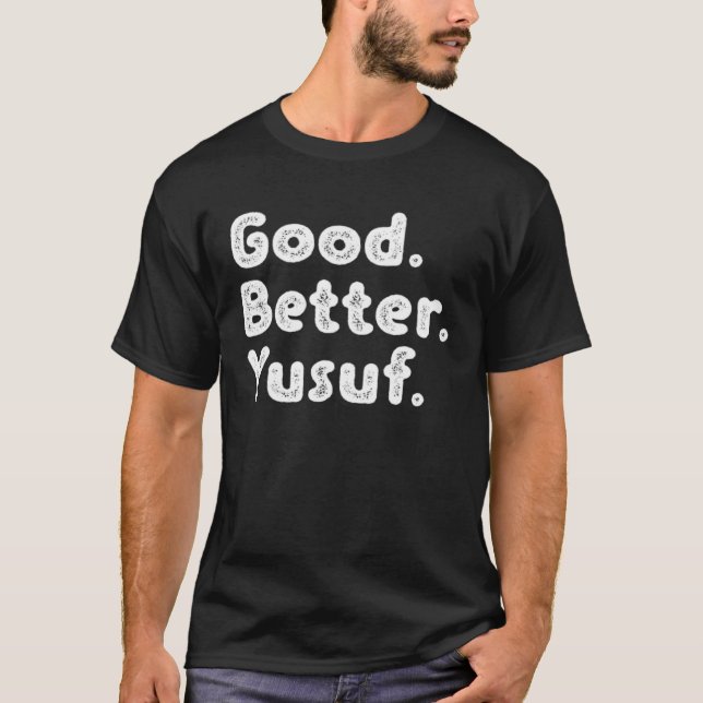 Camiseta Good better Yusuf (Anverso)
