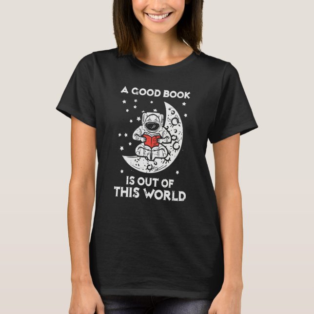Camiseta Good Book Is Out Of This World Astronaut Moon Spac (Anverso)