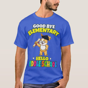 Camiseta Good Bye Elementary Hello Middle School Graduation