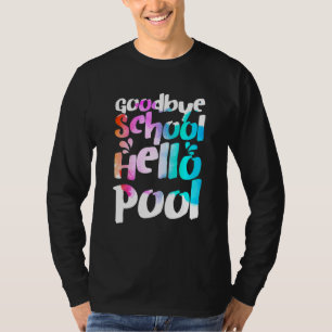 Camiseta Good Bye School Hello Pool Tie Dye El Último Día D