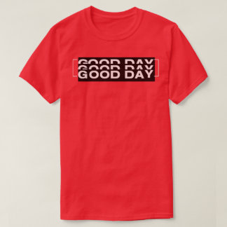 Camiseta good day