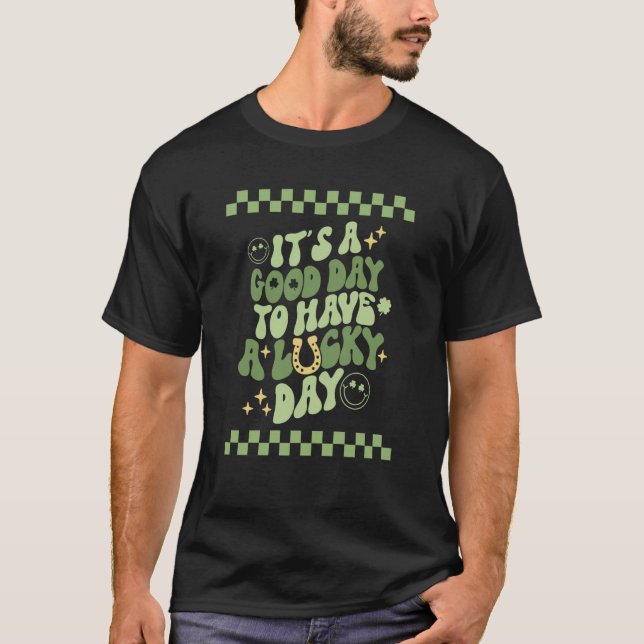 Camiseta Good day to have a Lucky Day St Patrick's Day Groo (Anverso)