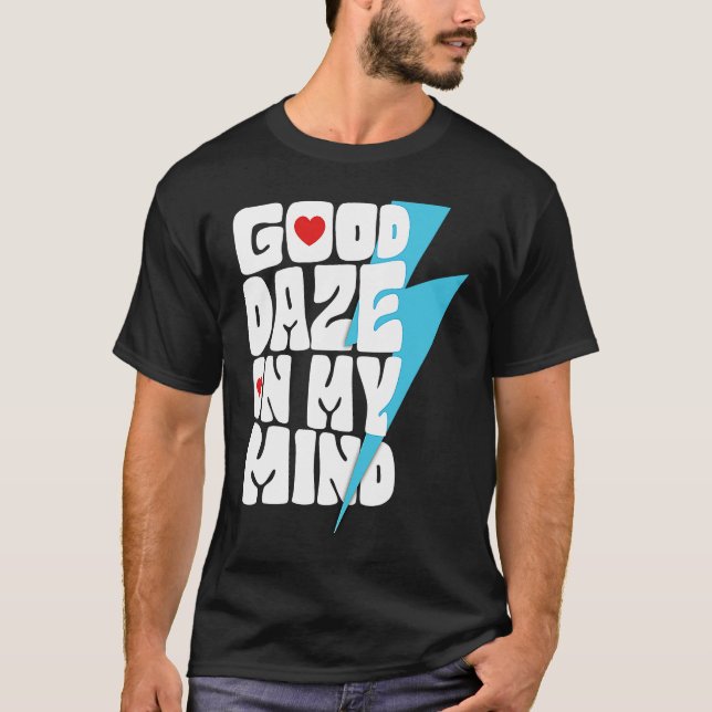 Camiseta Good Daze On My Mind Trendy Aesthetic Words On Bac (Anverso)