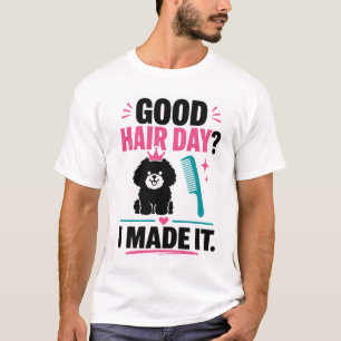 Camiseta Good Hair Day Dog Groomer Shirt