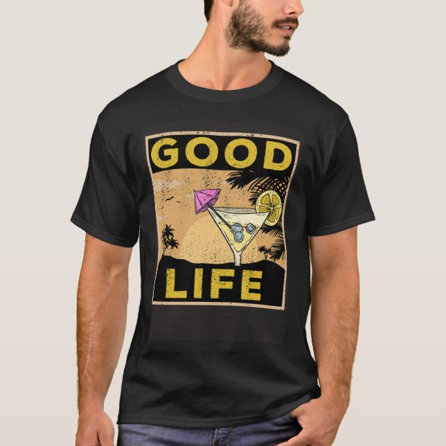 Camiseta Good Life  Life Cocktail Palm Trees Travel Saying (Anverso)