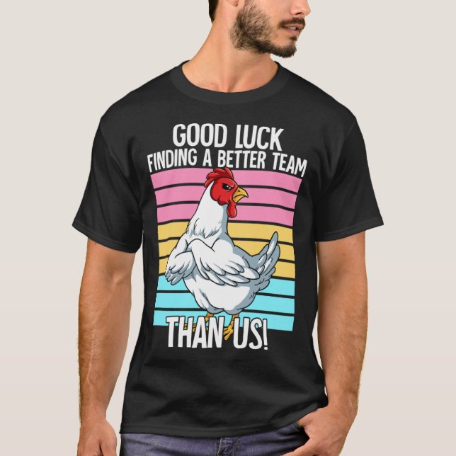 Camiseta Good Luck Finding A Better Team Than Us Leaving Jo (Anverso)