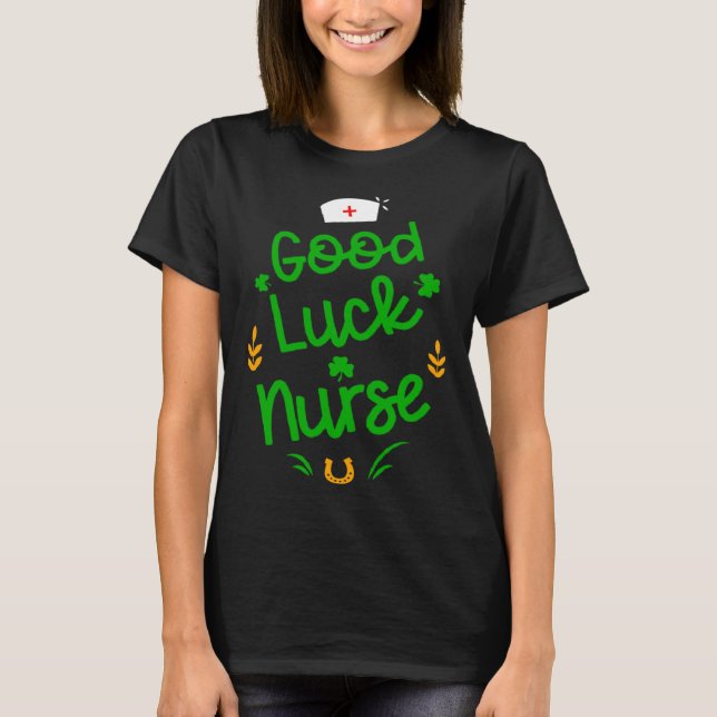 Camiseta Good Luck Nurse Shamrock Horseshoe St Patricks Day (Anverso)