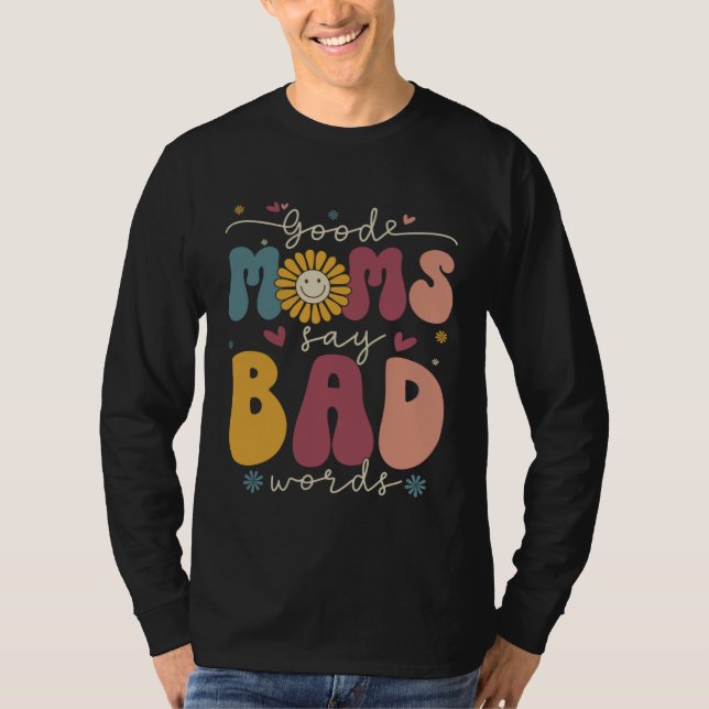 Camiseta Good Moms Say Bad Words Groovy Daisy Flower Smile  (Anverso)