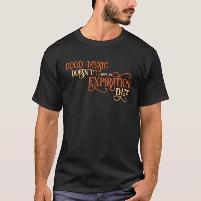 Camiseta Good music doesn't have an Expiration Date Quartet (Anverso)