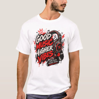 Camiseta Good Music Higher Vibes | Ropa para Amant