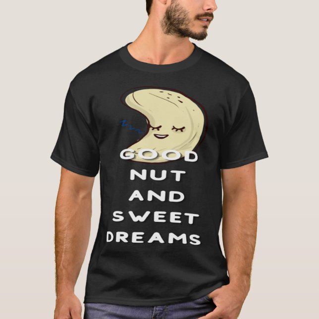 Camiseta Good Nut And Sweet Dreams Nut  Pun Joke Nuts (Anverso)