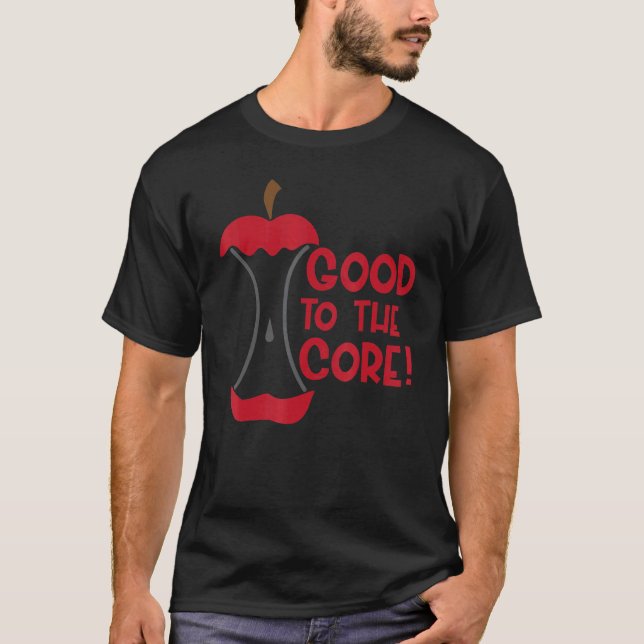 Camiseta Good to the Core Positive Saying Inspirational Mes (Anverso)