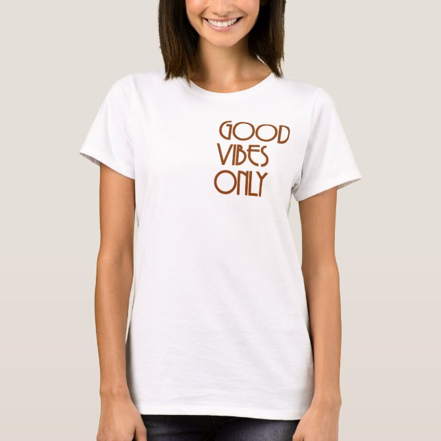 Camiseta Good Vibes Only (Anverso)