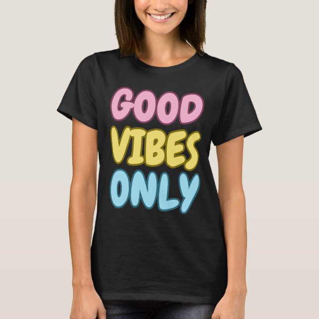 Camiseta Good Vibes Only (Anverso)