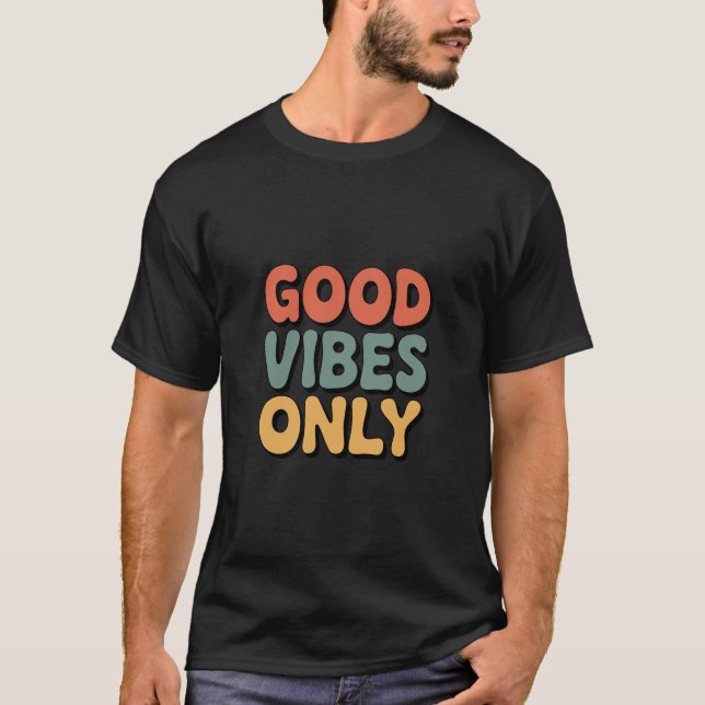 Camiseta Good Vibes Only – Minimalist Retro Typography T (Anverso)