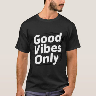 Camiseta Good Vibes Only: The Essential Sun-Soaked Optimist