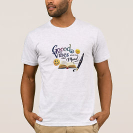 Camiseta Good Vibes Only, Wear Your Mood | Book Lovers Edit