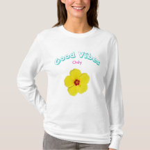 Good Vibes Only Yellow Hibiscus T-Shirt