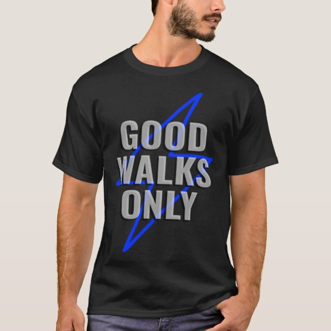 Camiseta Good Walk Indoor Walking Outdoor Walk at Home Poun (Anverso)