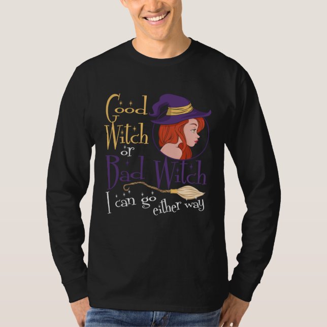 Camiseta Good Witch Bad Witch Can Go Either Way Halloween f (Anverso)