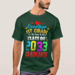 Camiseta Goodbye 1st Grade Class Of 2033 Graduate Cute Grad<br><div class="desc">Goodbye 1st Grade Class Of 2033 Graduate Cute Graduation  .</div>