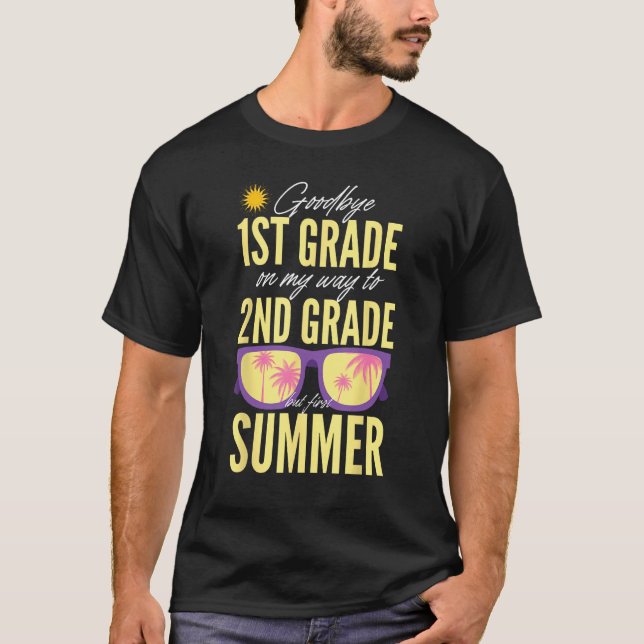 Camiseta Goodbye 1st Grade Graduation To 2nd Grade Hello Su (Anverso)