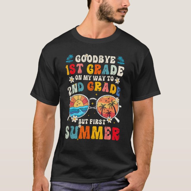 Camiseta Goodbye 1st Grade Graduation To 2nd Grade Hello Su (Anverso)