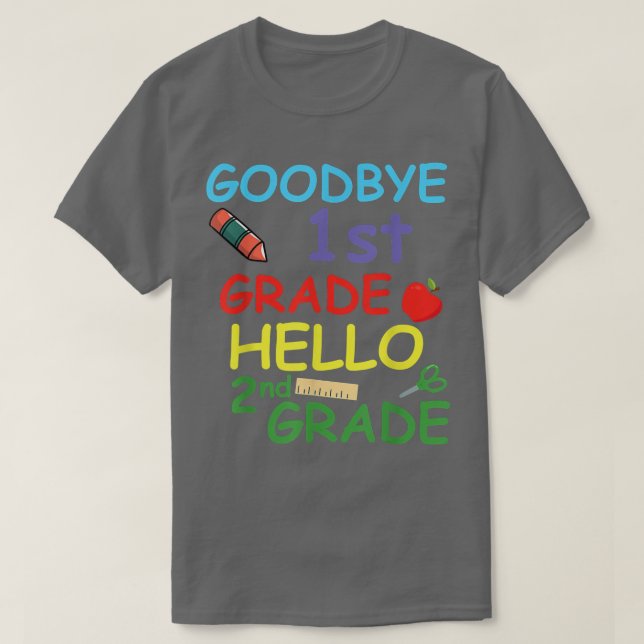Camiseta Goodbye 1st Grade Hello 2nd Grade Funny  (Diseño del anverso)