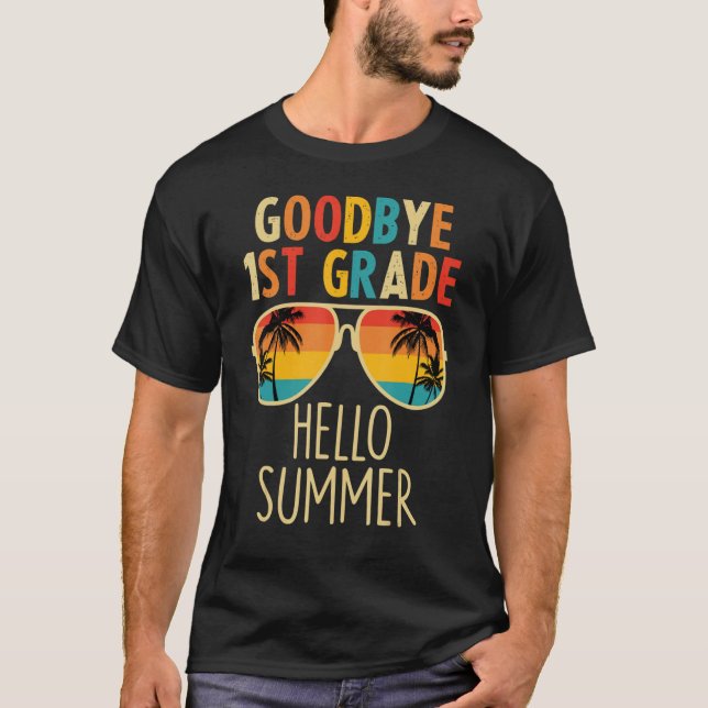 Camiseta Goodbye 1st Grade Hello Summer Last Day Of School  (Anverso)