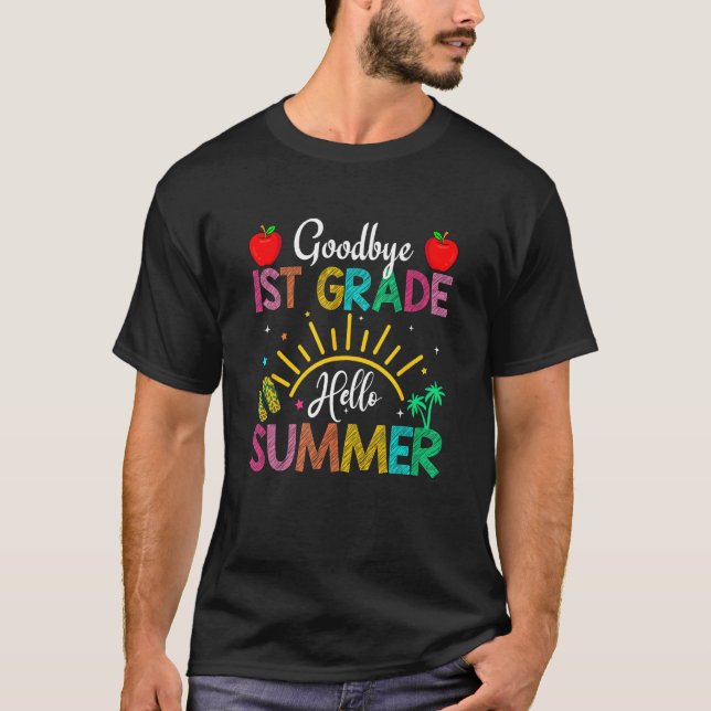 Camiseta Goodbye 1st Grade Hello Summer Last Day Of School (Anverso)