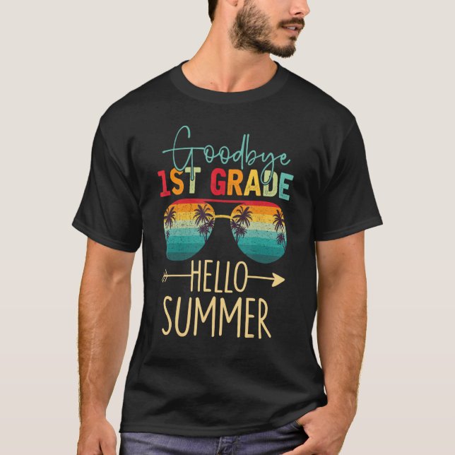 Camiseta Goodbye 1st Grade Hello Summer Last Day Of School  (Anverso)