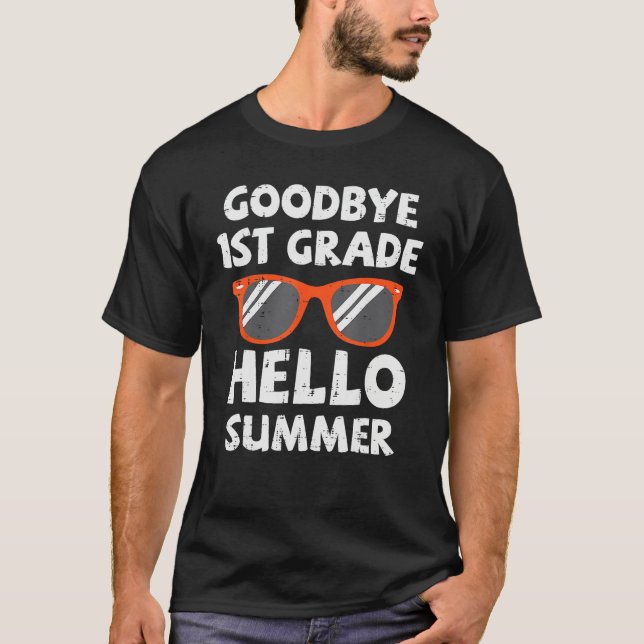 Camiseta Goodbye 1st Grade Hello Summer Last Day Of School  (Anverso)