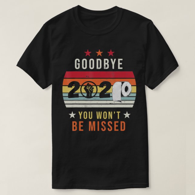 Camiseta Goodbye 2020 Funny New Years Eve 2021  (Diseño del anverso)