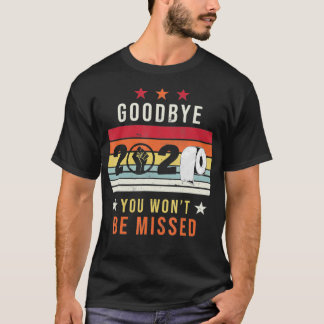 Camiseta Goodbye 2020 Funny New Years Eve 2021