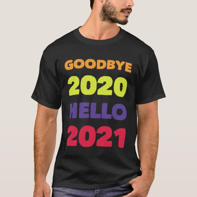 CAMISETA GOODBYE 2020 HELLO 2021 (Anverso)