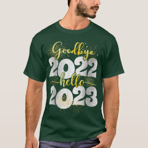 Camiseta Goodbye 2022 Hello 2023  Happy New Year 