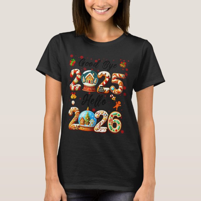 Camiseta Goodbye 2025 Hello 2026 Christmas And Happy New Ye (Anverso)