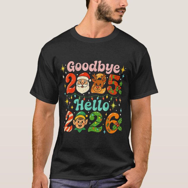 Camiseta Goodbye 2025 Hello 2026 Cute Christmas New Year  (Anverso)