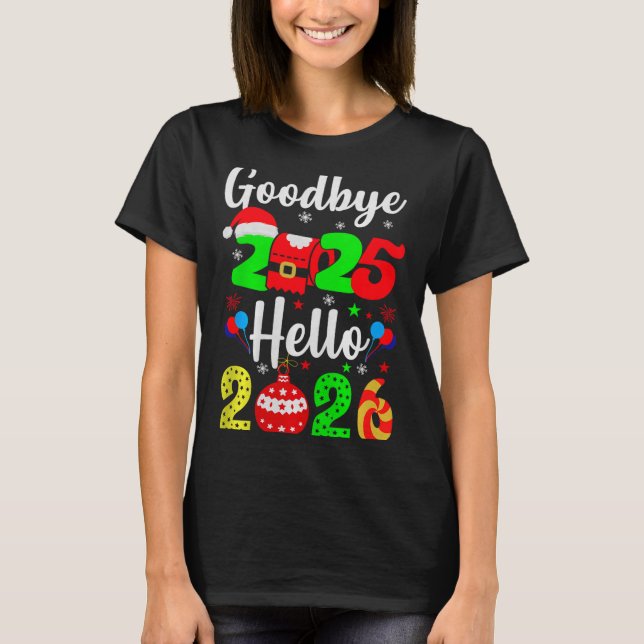 Camiseta Goodbye 2025 Hello 2026 Happy New Year's Eve Chris (Anverso)