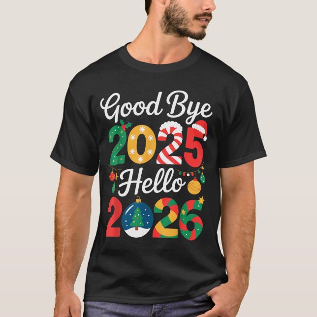 Camiseta Goodbye 2025 Hello 2026 Happy New Year's Eve Chris (Anverso)