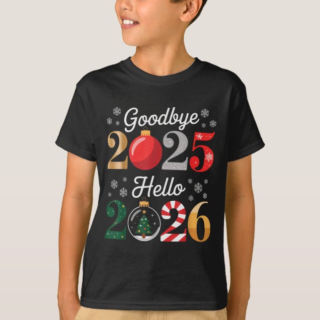 Camiseta Goodbye 2025 Hello 2026 Happy New Year's Eve Chris (Anverso)