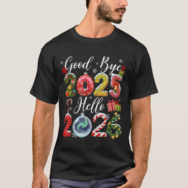 Camiseta Goodbye 2025 Hello 2026 Merry Christmas Happy New  (Anverso)